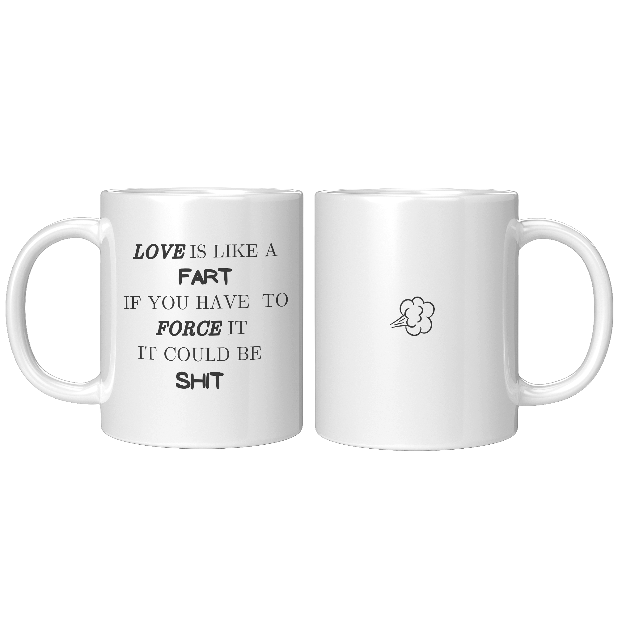 Love Is Like A Fart Sarcastic Coffee Mug  OurGiftStory
