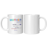 Mother Search 11oz and 15 oz White Mug