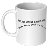 Deadlines_Are_Like_Alarm_Clocks__11_oz_11oz_White_LH_Mockup.png