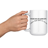 Deadlines_Are_Like_Alarm_Clocks__15_oz_15oz_White_LH_Model_Mockup.png