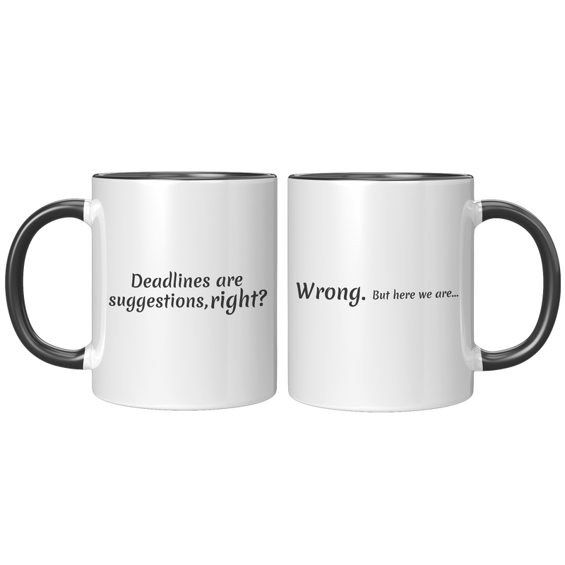 Deadlines_Are_Suggestons__11_oz_FrontBack_Black_Mockup.png