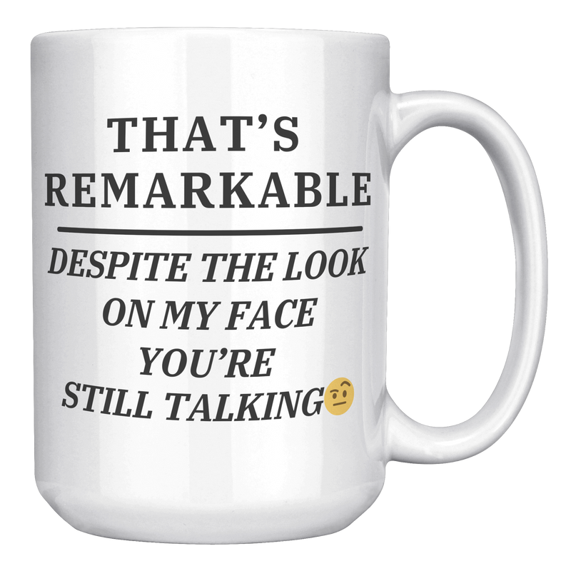 Despite_the_look_on_my_face__15_oz_mug_15oz_White_RH_Mockup.png