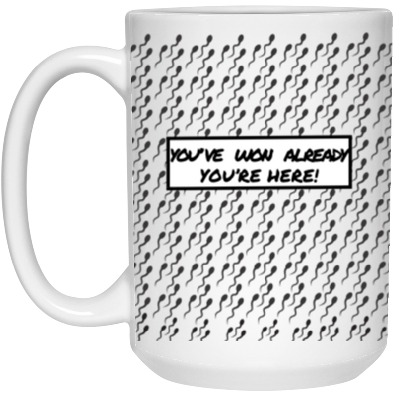 Motivational Mug | You've Won Already | 11oz &15oz Mugs