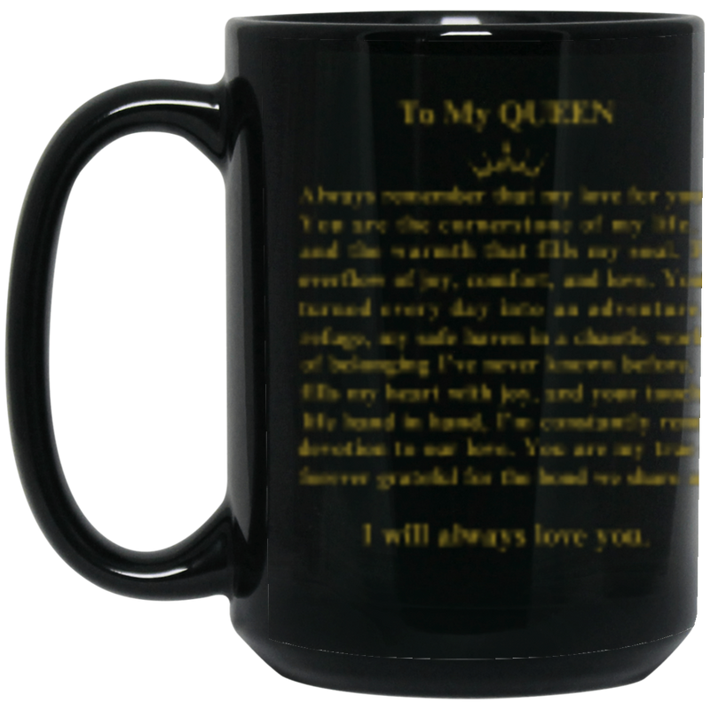 To My Queen | Eternal Love  15OZ Mug