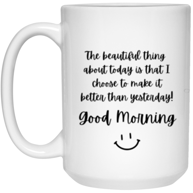 Motivational Mug - Good Morning Smiley Mug  | 11oz & 15oz
