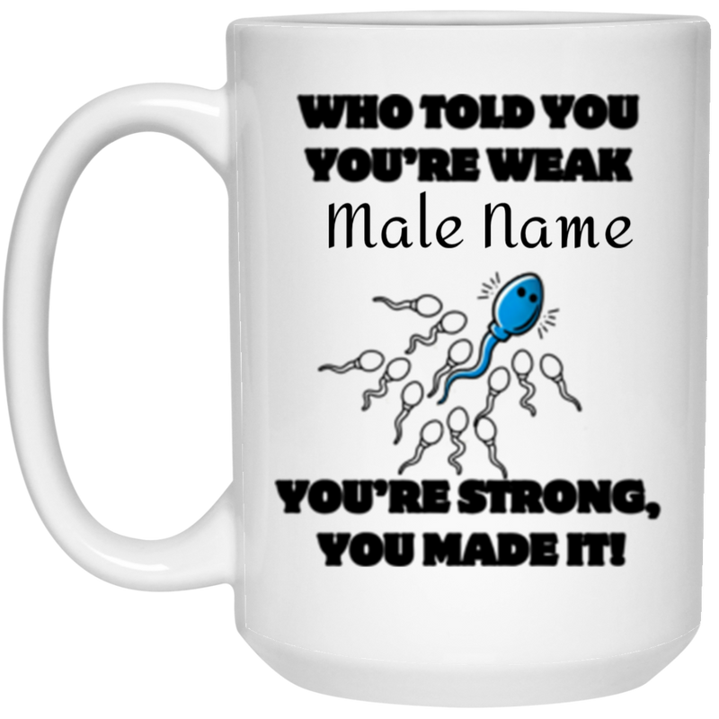 Personalized Male Reproductive Mugs 11oz & 15oz