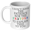 I_Dont_Have_The_Patience_11oz_White_LH_Mockup.png