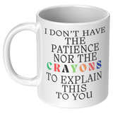 I_Dont_Have_The_Patience_11oz_White_LH_Mockup.png