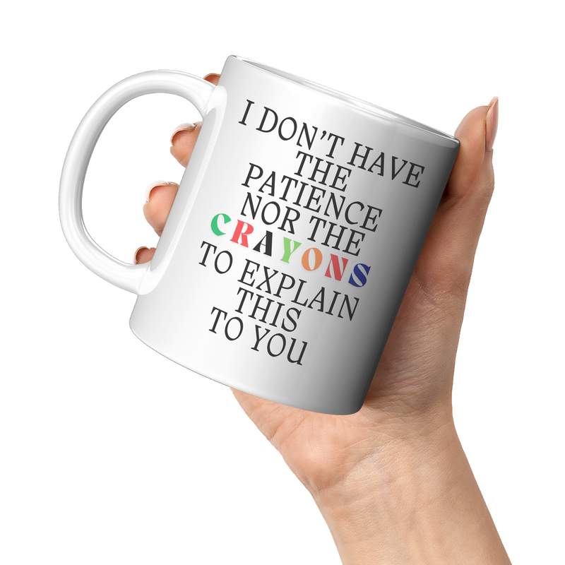 I_Dont_Have_The_Patience_11oz_White_LH_Model_Mockup.png