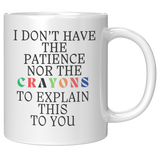 I_Dont_Have_The_Patience_11oz_White_RH_Mockup.png