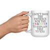 I_Dont_Have_The_Patience_15oz_White_LH_Model_Mockup.png