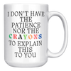 I_Dont_Have_The_Patience_15oz_White_RH_Mockup.png