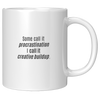I_Dont_Meet_Deadlines__11oz_11oz_White_RH_Mockup.png