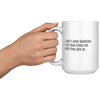 I_Dont_Meet_Deadlines__15oz_15oz_White_LH_Model_Mockup.png