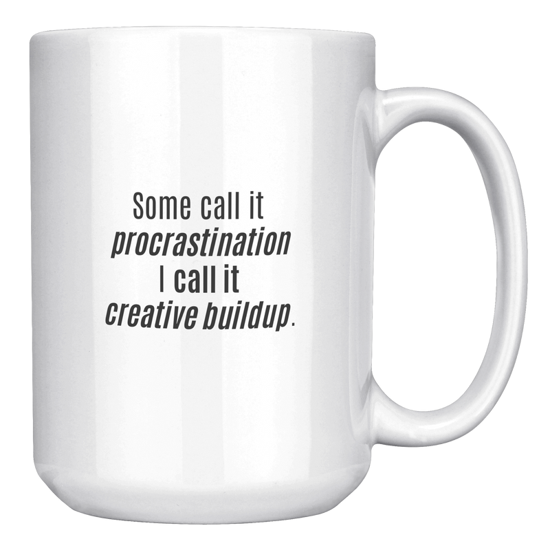 I_Dont_Meet_Deadlines__15oz_15oz_White_RH_Mockup.png
