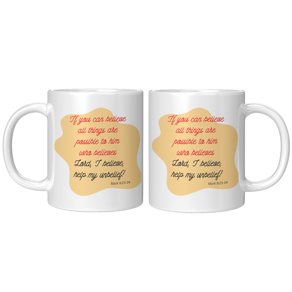 If_You_Can_Believe_All_Things_are_Possib_11oz_White_FrontBack_Mockup.png