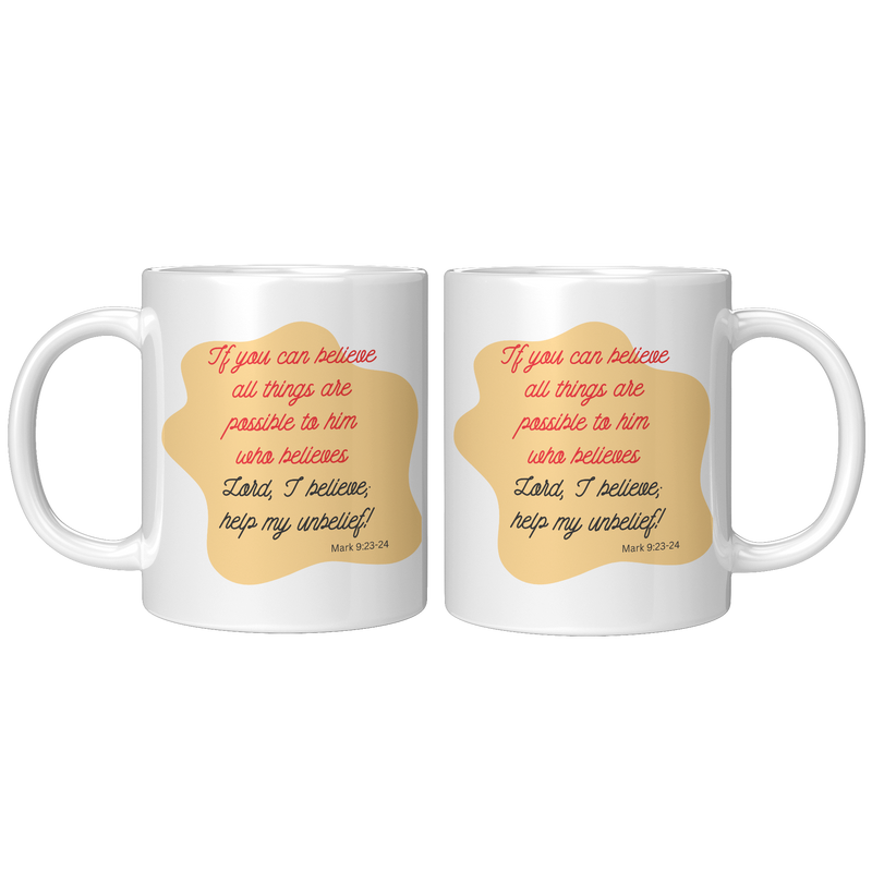 If_You_Can_Believe_All_Things_are_Possib_11oz_White_FrontBack_Mockup.png