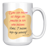 If_You_Can_Believe_All_Things_are_Possib_15oz_White_RH_Mockup.png