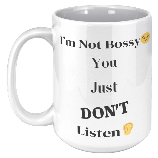 Im_Not_Bossy_15oz_White_LH_Mockup.png
