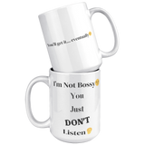 Im_Not_Bossy_15oz_White_Stacked_Mockup.png