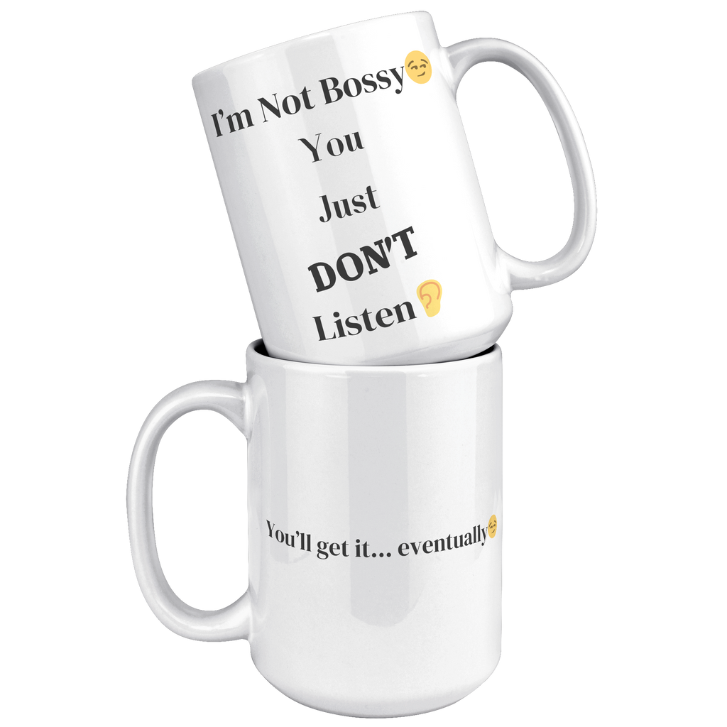 Im_Not_Bossy__15_oz_Mug_15oz_White_Stacked_Mockup.png