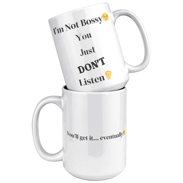 Im_Not_Bossy__15_oz_Mug_15oz_White_Stacked_Mockup.png