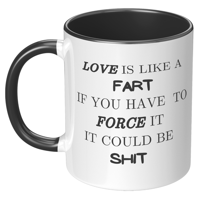 Love_Is_Like_A_Fart__11_oz_Black_and_Wh_LH_Black_Mockup.png