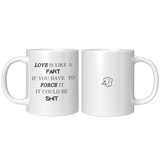 Love_Is_Like_A_Fart__11_oz_White_Mug_11oz_White_FrontBack_Mockup.png