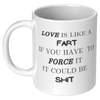 Love_Is_Like_A_Fart__11_oz_White_Mug_11oz_White_LH_Mockup.png