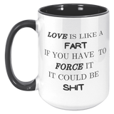 Love_Is_Like_A_Fart__15_oz_Black_and_Wh_15oz_Accent_LH_Black_Mockup.png