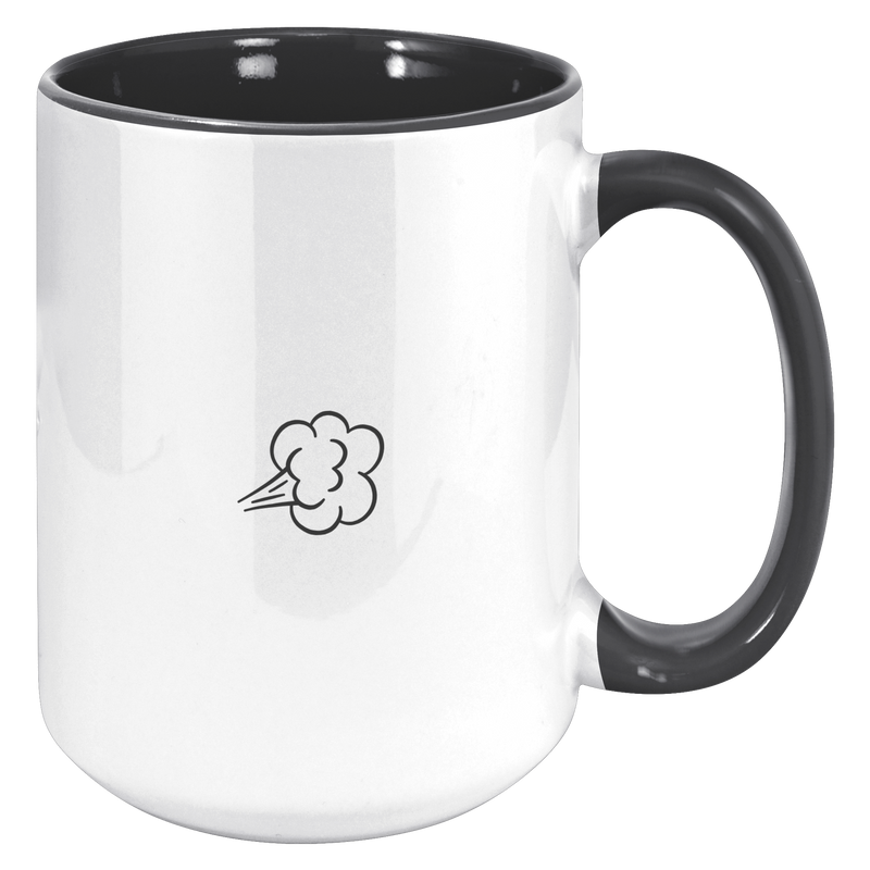 Love Is Like A Fart | Black and White Accent Mugs | 11 & 15 oz