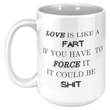 Love_Is_Like_A_Fart__15_oz_White_Mug_15oz_White_LH_Mockup.png
