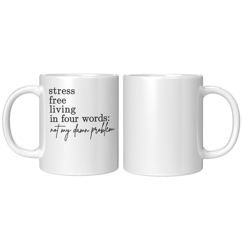 Not_My_Problem__11_oz_11ozwhite_Mockup.png