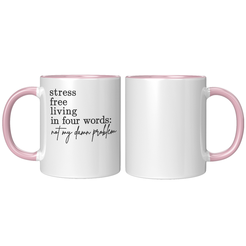 Not_My_Problem__11_oz_FrontBack_Pink_Mockup.png