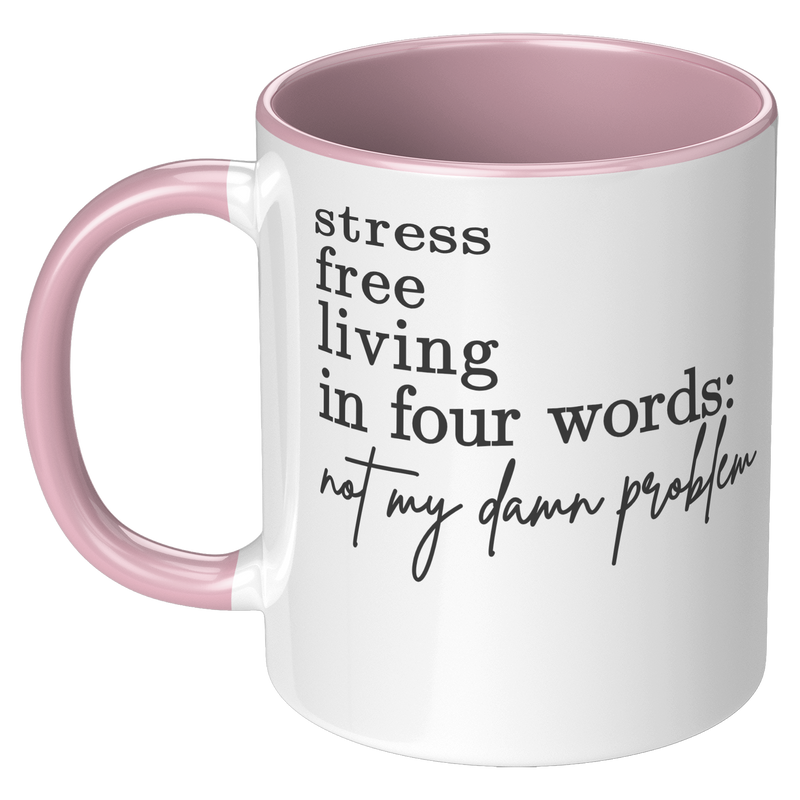 Not_My_Problem__11_oz_LH_Pink_Mockup.png