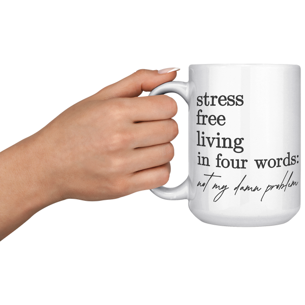 Not My Problem | 11 oz & White 15oz Mugs