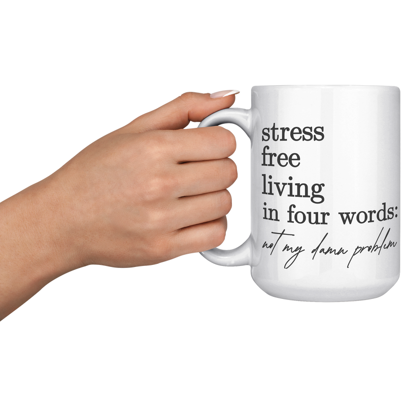 Not My Problem | 11 oz & White 15oz Mugs