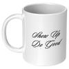 Show_UP__11_oz_Mug_11oz_White_LH_Mockup.png