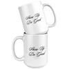 Show_Up_Do_Good__15_oz_Mug_15oz_White_Stacked_Mockup.png
