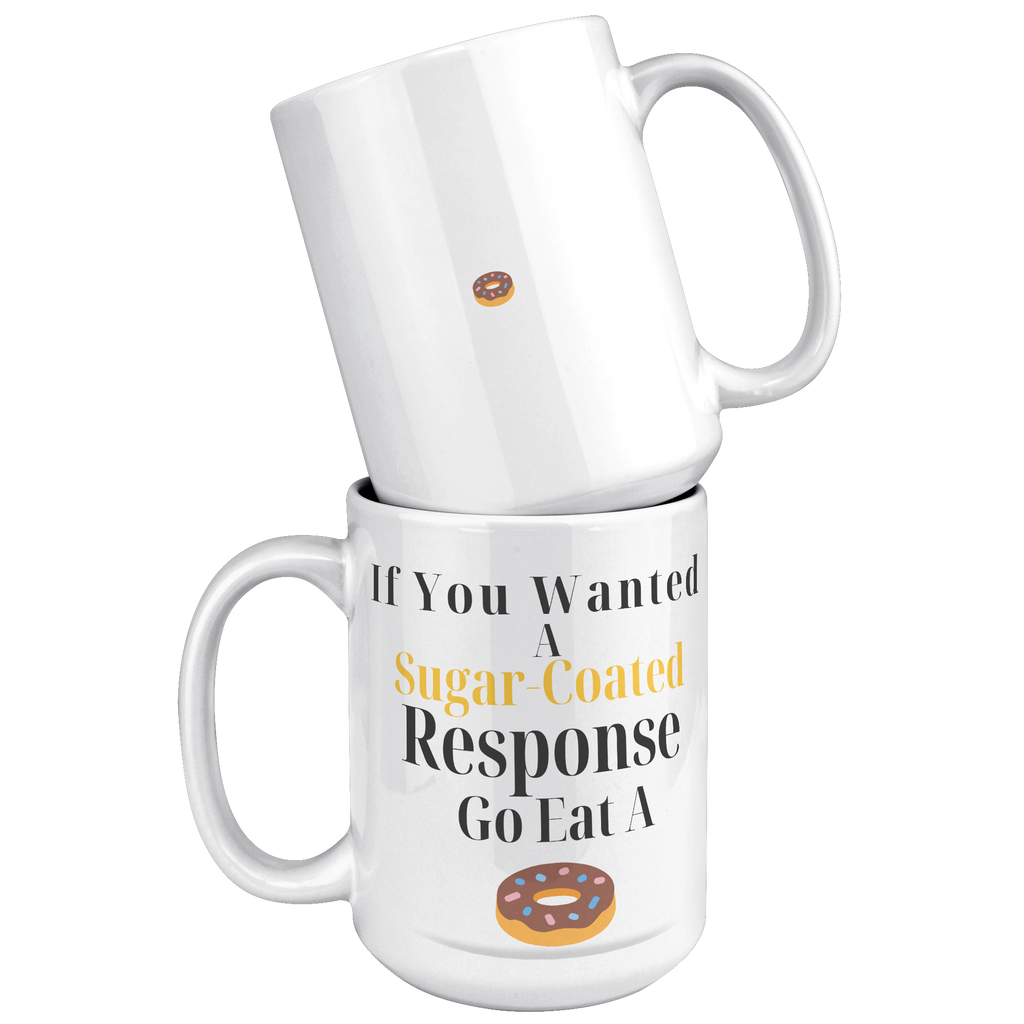 Sugar-Coated__15_oz_Mug_15oz_White_Stacked_Mockup.png