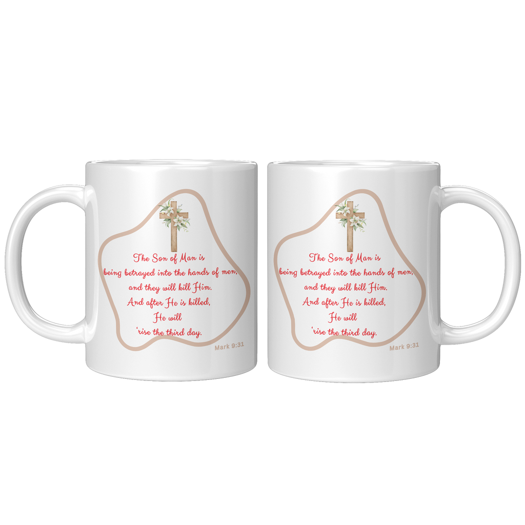 The_Son_Of_Man_Is_Being_Betrayed__11_oz_11oz_White_FrontBack_Mockup.png