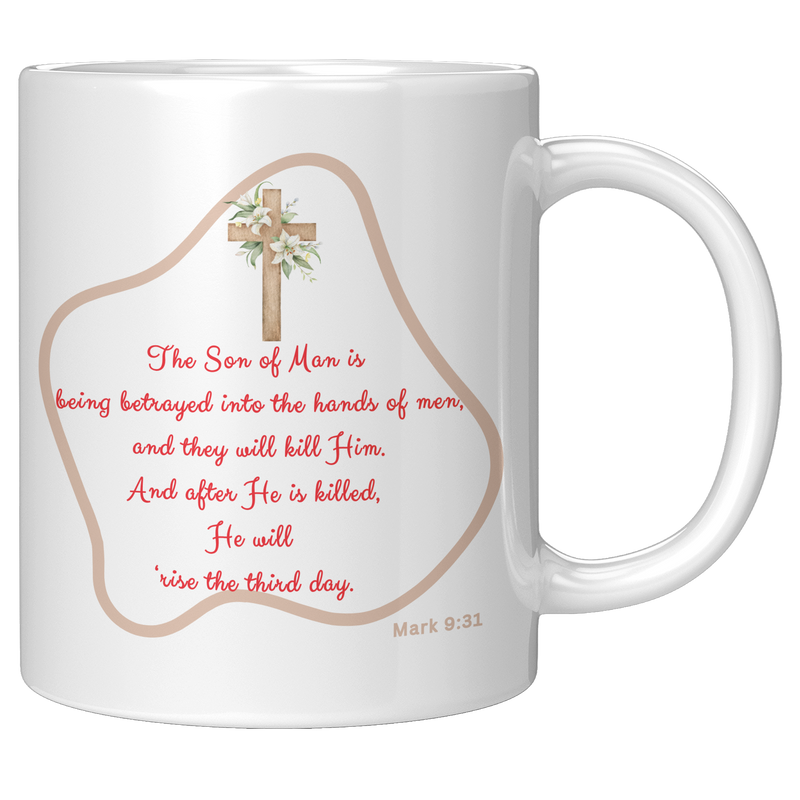 The_Son_Of_Man_Is_Being_Betrayed__11_oz_11oz_White_RH_Mockup.png