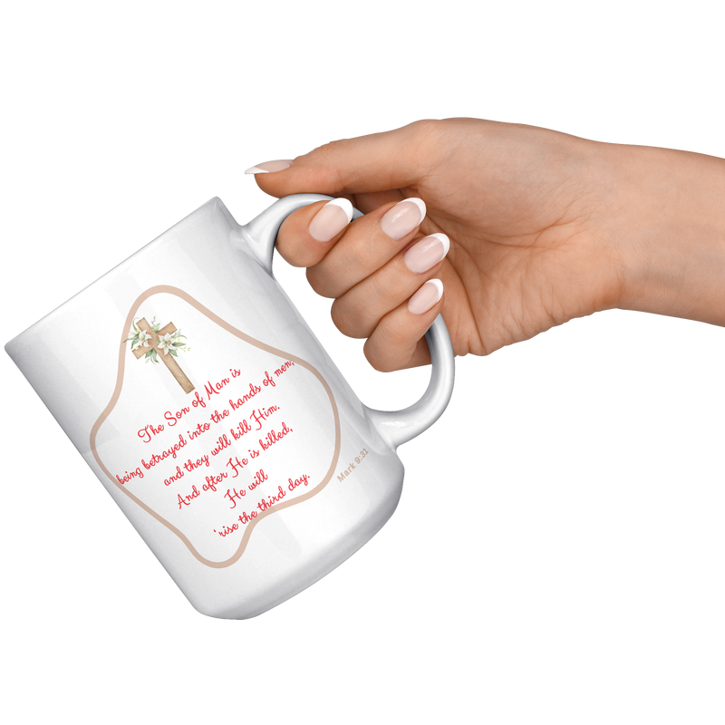 The_Son_Of_Man_Is_Being_Betrayed__15_oz_15oz_White_RH_Model_Mockup.png