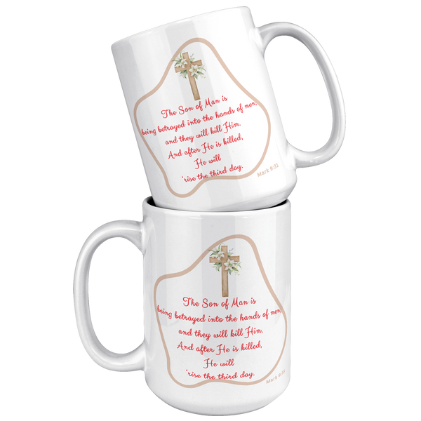 The_Son_Of_Man_Is_Being_Betrayed__15_oz_15oz_White_Stacked_Mockup.png