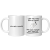 Who_Told_You_Youre_Weak__Reproduction__11oz_White_FrontBack_Mockup.png