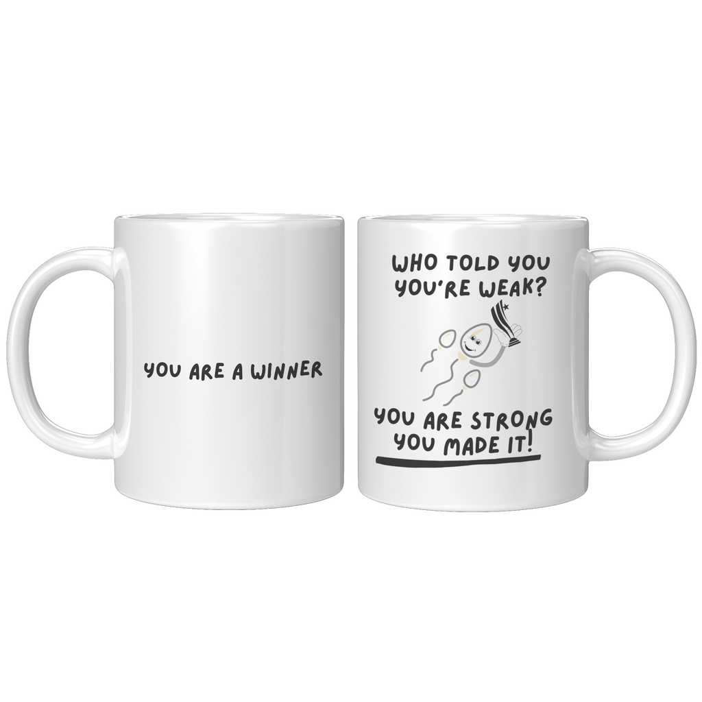 Who_Told_You_Youre_Weak__Reproduction__11oz_White_FrontBack_Mockup.png