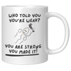 Who_Told_You_Youre_Weak__Reproduction__11oz_White_RH_Mockup.png