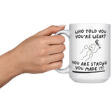 Who_Told_You_Youre_Weak__Reproduction__15oz_White_LH_Model_Mockup.png