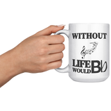Without_Music_Life_Would_be_Flat__15_oz_15oz_White_LH_Model_Mockup.png