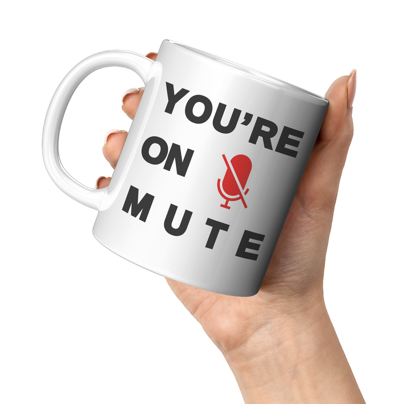 YOURE_ON_MUTE__11_OZ_MUGS_11oz_White_LH_Model_Mockup.png
